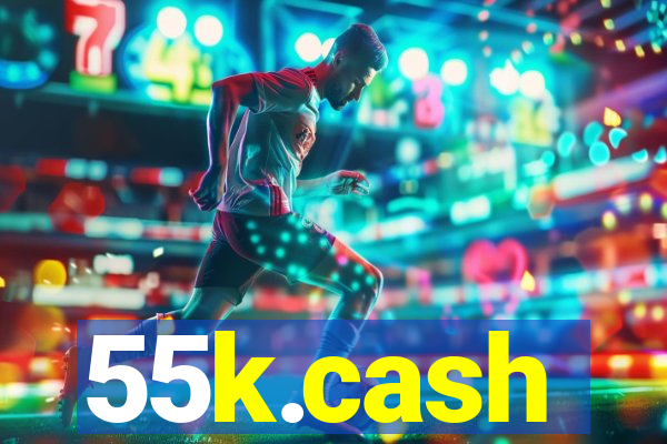 55k.cash