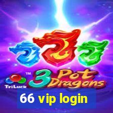 66 vip login