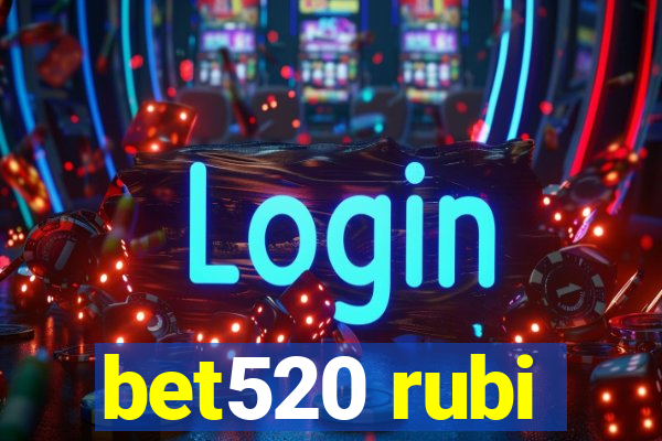 bet520 rubi