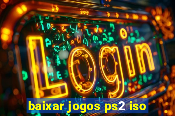 baixar jogos ps2 iso