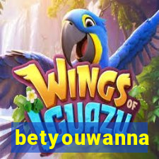 betyouwanna