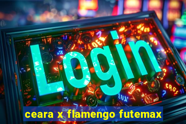 ceara x flamengo futemax