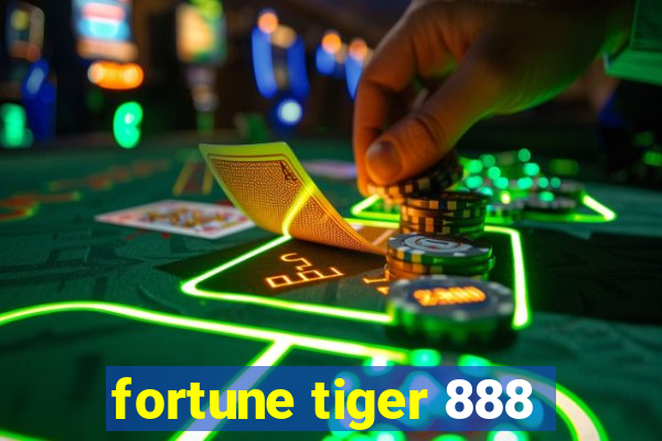 fortune tiger 888