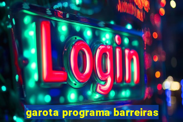 garota programa barreiras