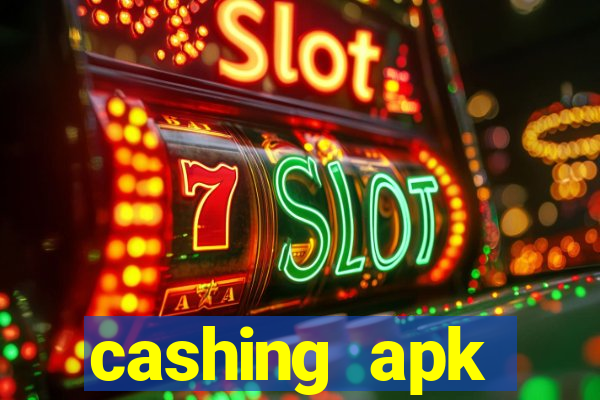 cashing apk dinheiro infinito