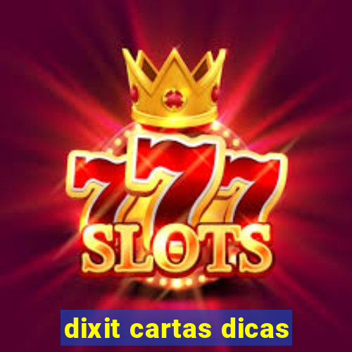 dixit cartas dicas