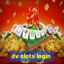 dv slots login