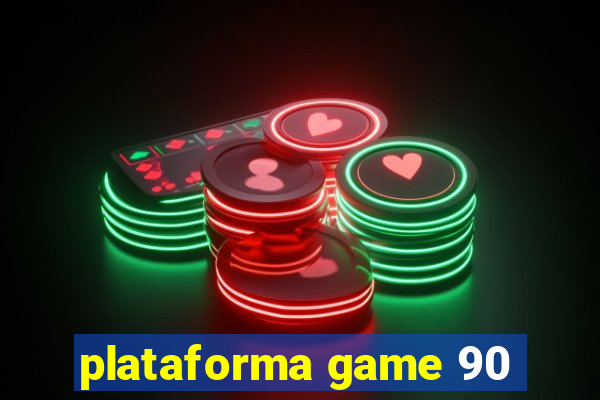 plataforma game 90