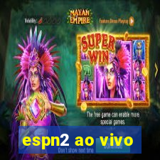 espn2 ao vivo