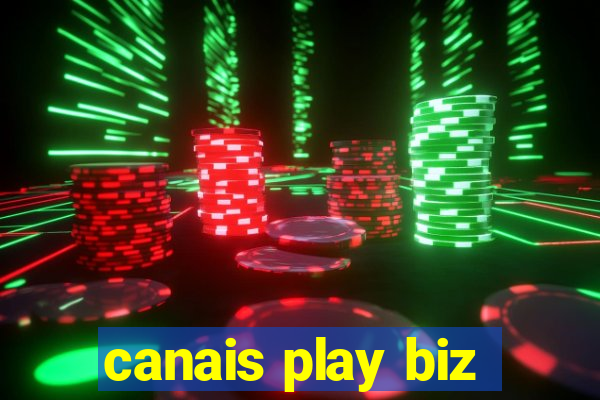 canais play biz