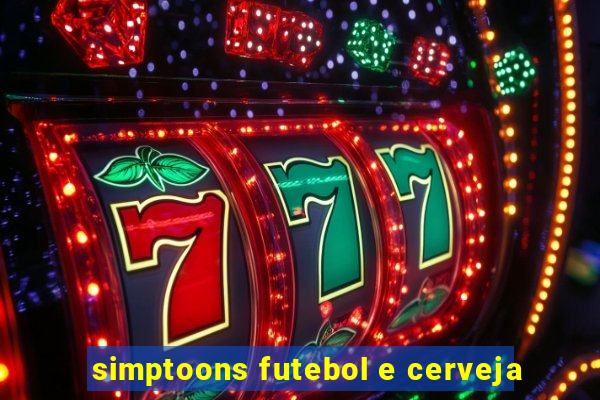 simptoons futebol e cerveja