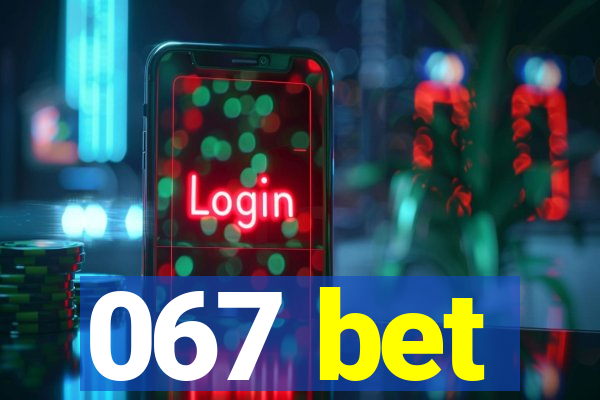 067 bet