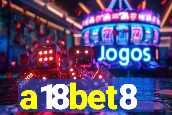 a18bet8