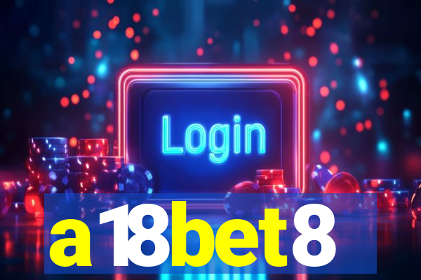 a18bet8