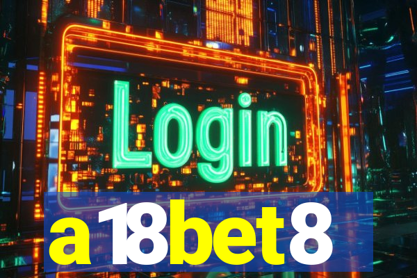 a18bet8