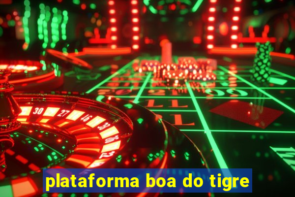 plataforma boa do tigre