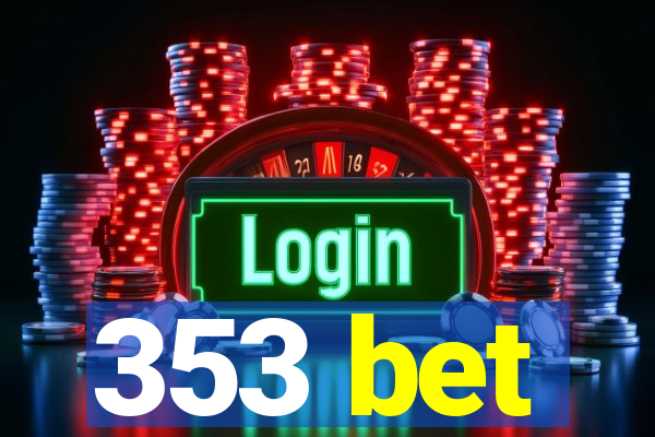 353 bet