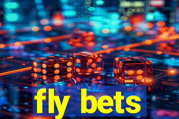 fly bets