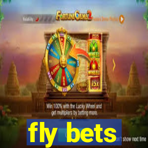 fly bets