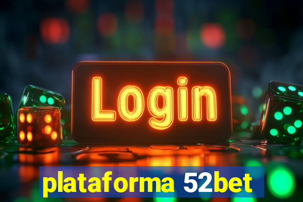 plataforma 52bet