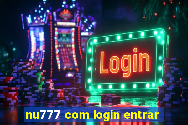 nu777 com login entrar