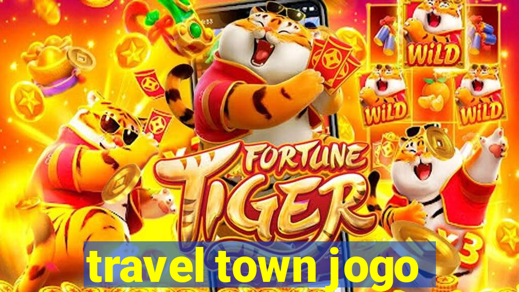 travel town jogo