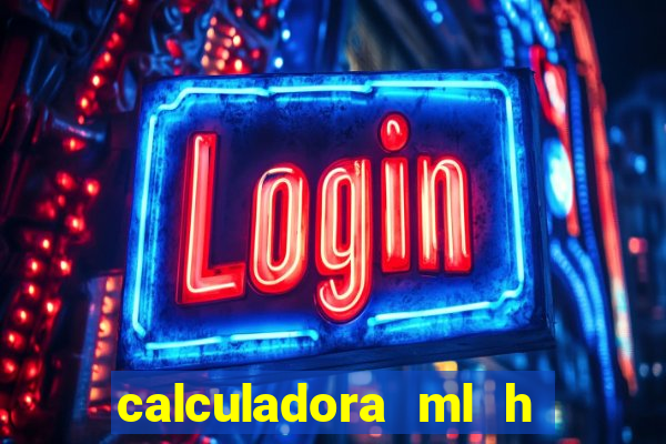 calculadora ml h para mcg kg min