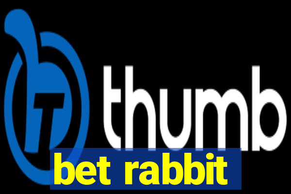 bet rabbit