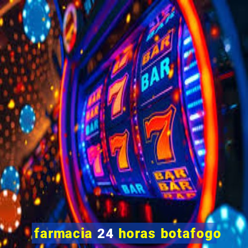 farmacia 24 horas botafogo