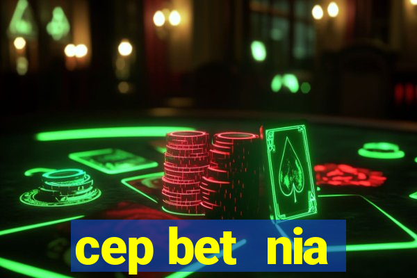 cep bet  nia