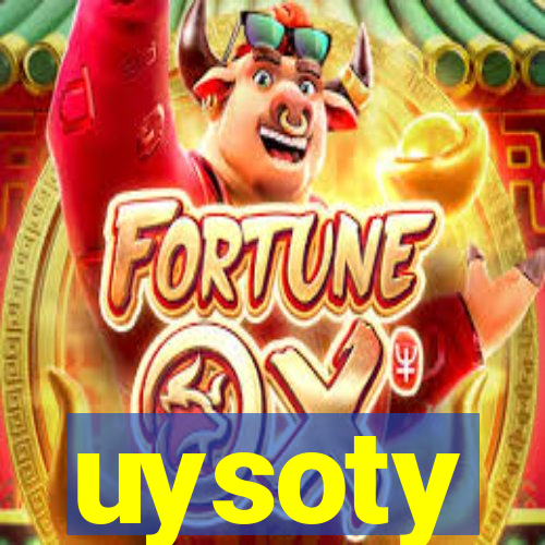 uysoty