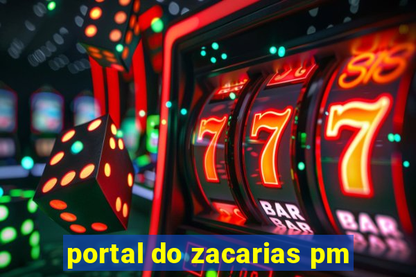 portal do zacarias pm