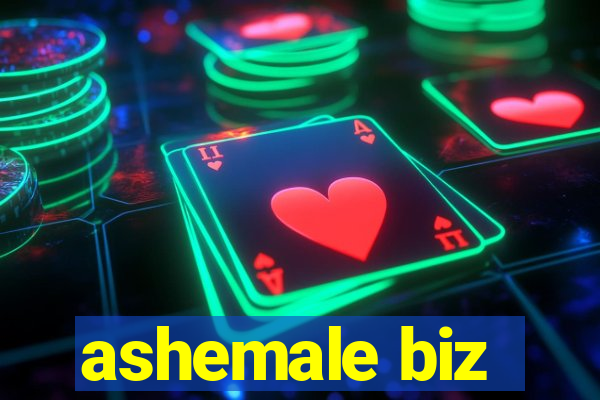 ashemale biz