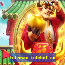 futemax futebol ao vivo na tv