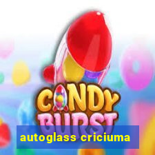 autoglass criciuma