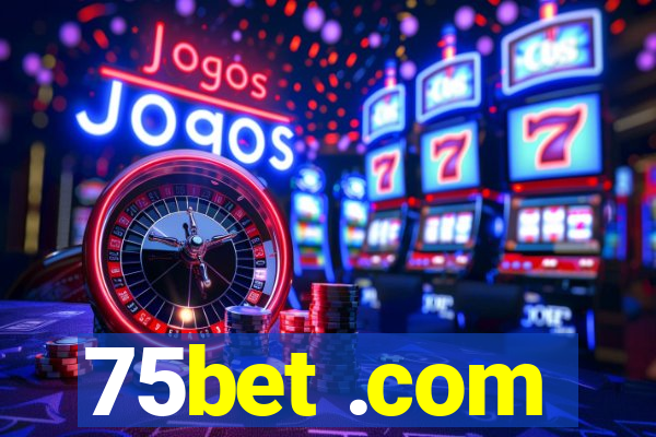 75bet .com