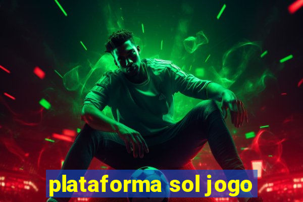 plataforma sol jogo