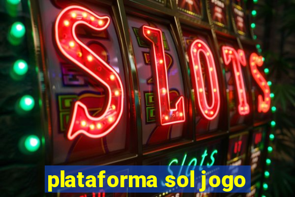 plataforma sol jogo