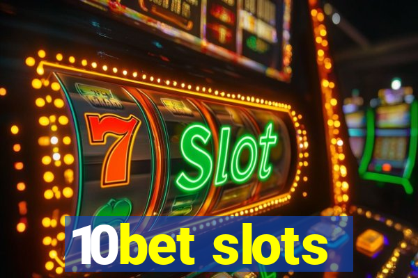 10bet slots