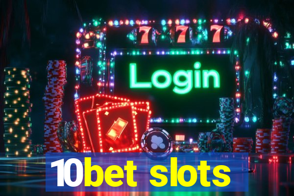 10bet slots