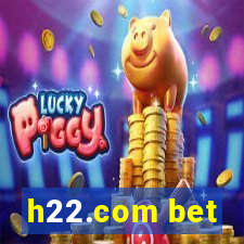 h22.com bet