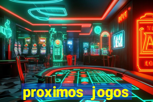 proximos jogos brasileirao serie a