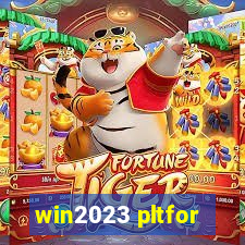 win2023 pltfor