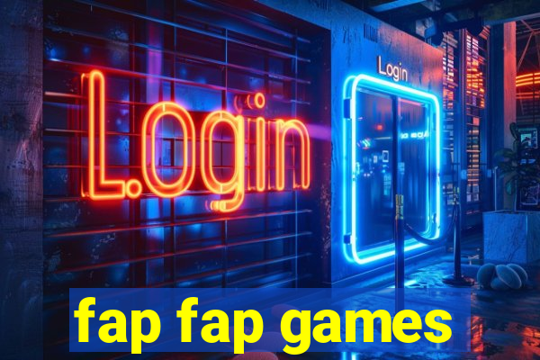 fap fap games