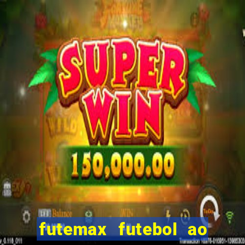 futemax futebol ao vivo hd