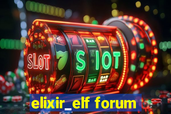 elixir_elf forum