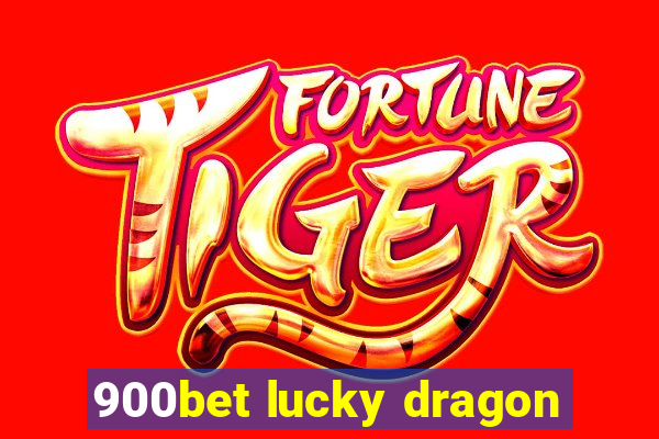 900bet lucky dragon