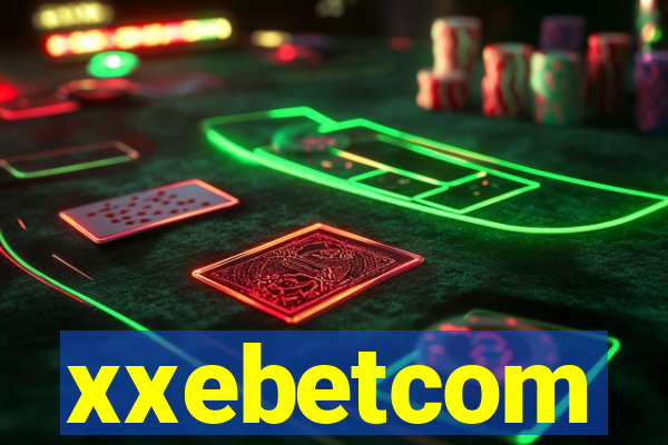 xxebetcom