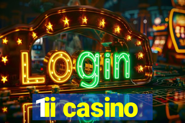 1ii casino