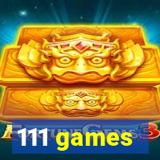 111 games